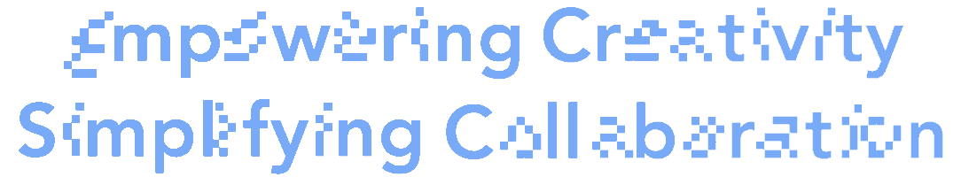 Empowering Creativity Simplifying Collaboration